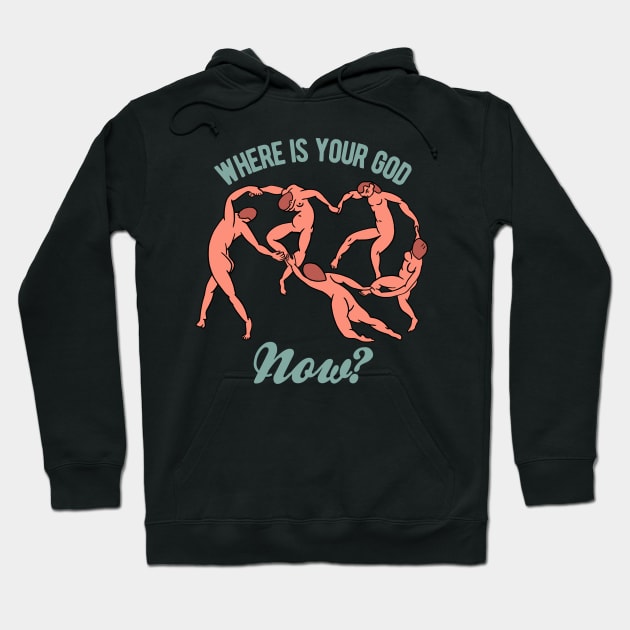 Where Is Your God Now Hoodie by Upsketch